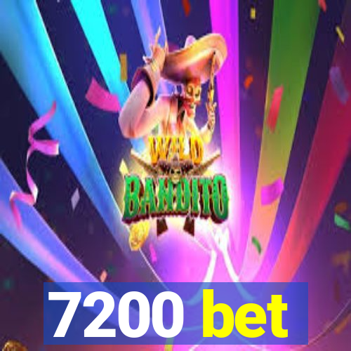 7200 bet